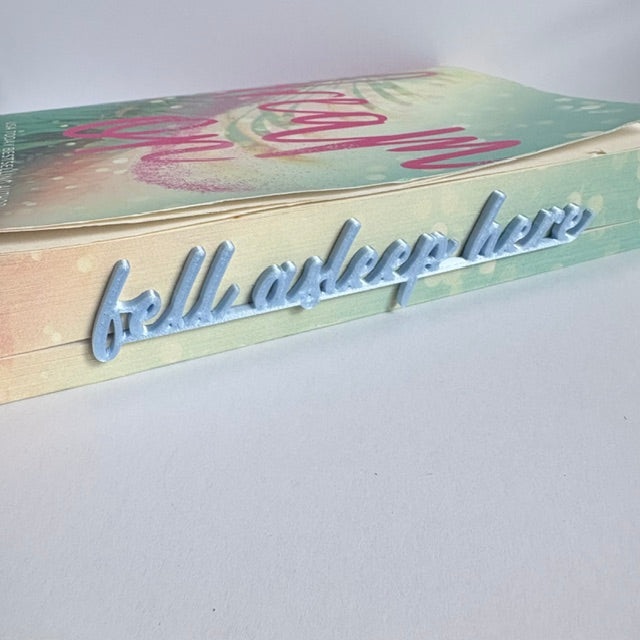 Fell Asleep Here Side Bookmark