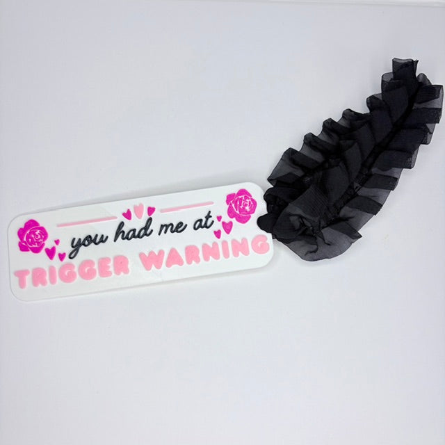 You had me at trigger warning bookmark