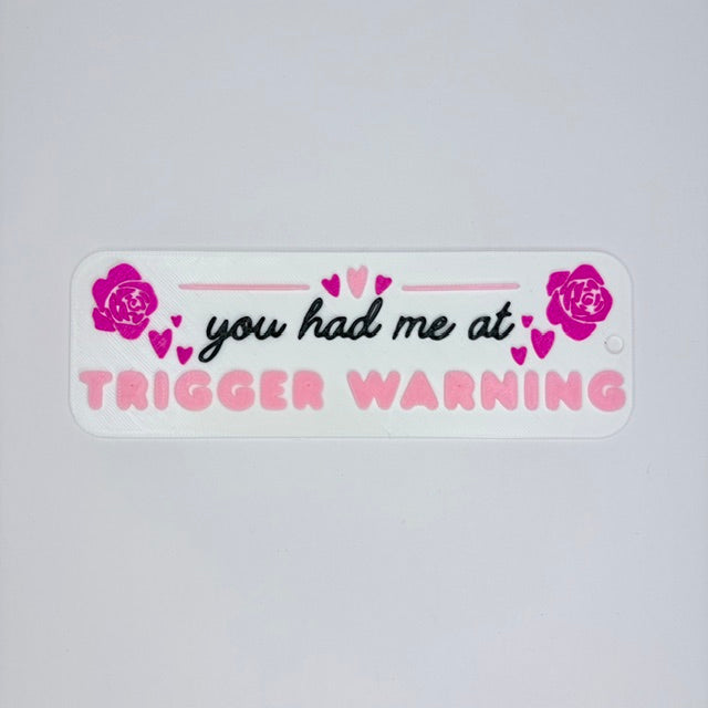 You had me at trigger warning bookmark
